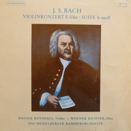 Johann Sebastian Bach, Rainer Kussmaul, Werner Richter (2), Heidelberger Kammerorchester : Violinkonzert E-Dur - Suite H-Moll (LP)