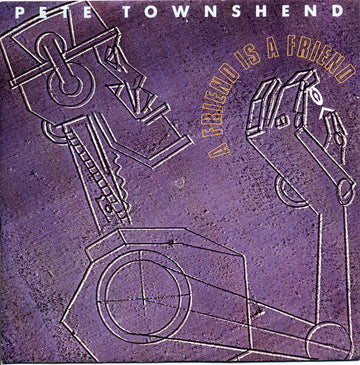 Pete Townshend : A Friend Is A Friend (7", Single)