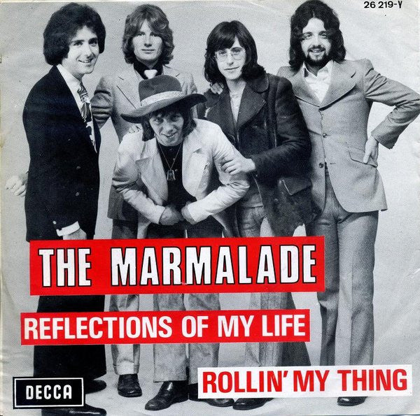 The Marmalade : Reflections Of My Life / Rollin' My Thing (7", Single)