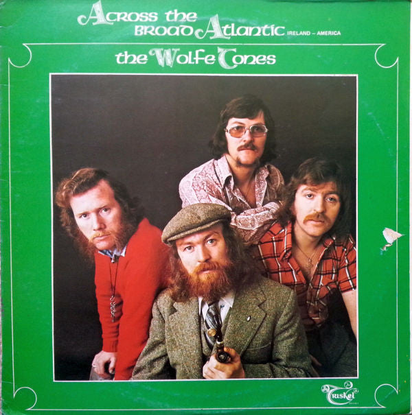 The Wolfe Tones : Across The Broad Atlantic (LP, Album, RP)