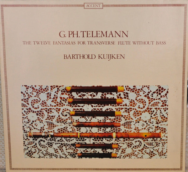 Georg Philipp Telemann / Barthold Kuijken : G. Ph. Telemann - The Twelve Fantasias For Transverse Flute Without Bass (LP, Gat)