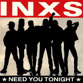 INXS : Need You Tonight (7", Single, Styrene, All)