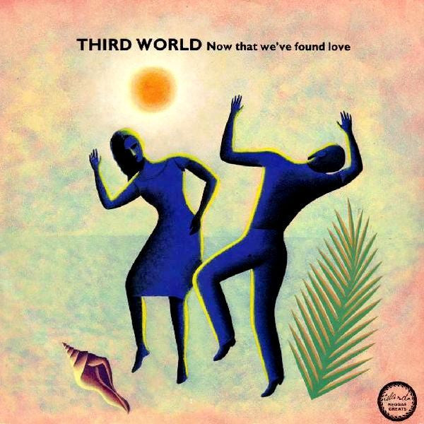 Third World : Now That We've Found Love (12")