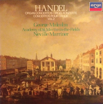 Georg Friedrich Händel, George Malcolm, The Academy Of St. Martin-in-the-Fields, Sir Neville Marriner : Organ Concertos Vol. 2 (LP)