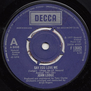 John Lodge : Say You Love Me (7")