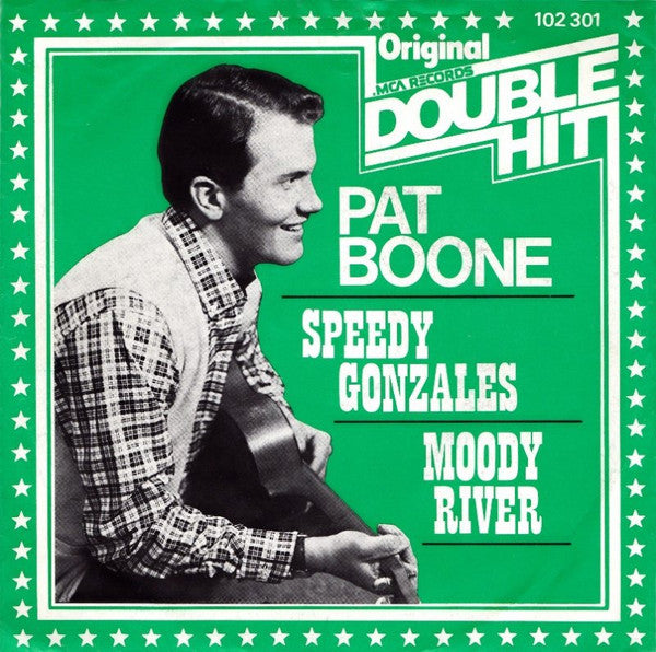 Pat Boone : Speedy Gonzales / Moody River (7")