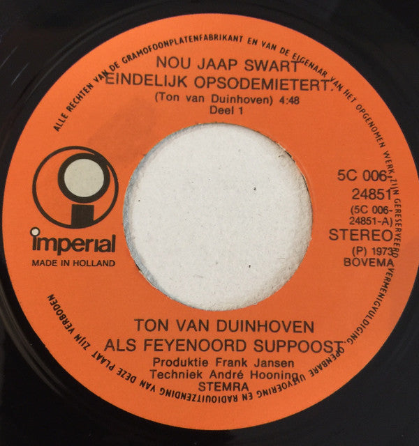 Ton van Duinhoven : Nou Jaap Swart Eindelijk Opsodemietert... (7", Single)