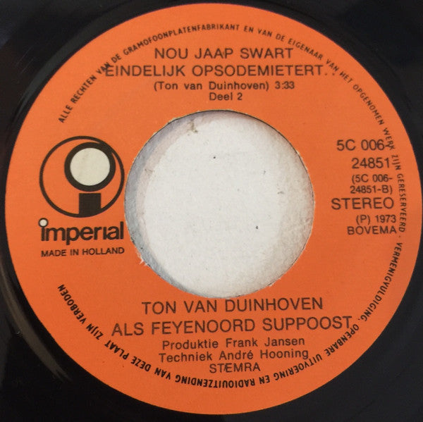 Ton van Duinhoven : Nou Jaap Swart Eindelijk Opsodemietert... (7", Single)