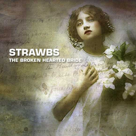 Strawbs : The Broken Hearted Bride (CD, Album, RE)