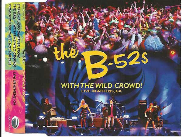 The B-52's : With The Wild Crowd! (Live In Athens, GA) (3 Track Audio Sampler) (CD, Promo, Smplr)