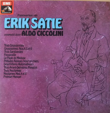 Erik Satie, Aldo Ciccolini : Pianowerken Van Erik Satie Gespeeld Door Aldo Ciccolini (LP, Album, RE)