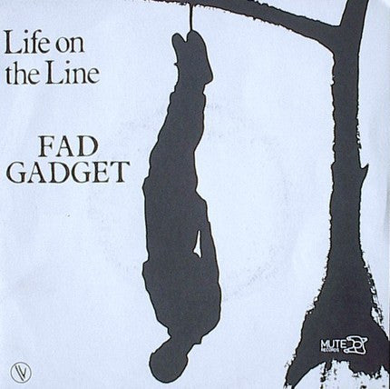 Fad Gadget : Life On The Line (7")