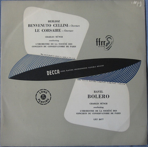 Charles Munch Conducting Orchestre De La Société Des Concerts Du Conservatoire - Hector Berlioz / Maurice Ravel : Benvenuto Cellini & Corsaire Overtures / Bolero (LP, Mono)
