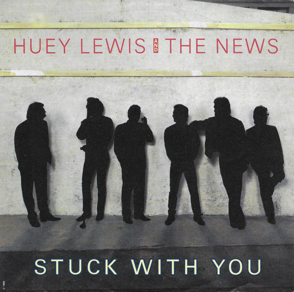 Huey Lewis And The News* : Stuck With You (7", Single)