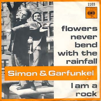 Simon & Garfunkel : Flowers Never Bend With The Rainfall / I Am A Rock (7", Single)
