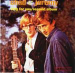 Chad & Jeremy : Sing For You / Second Album (CD, Comp, RE)