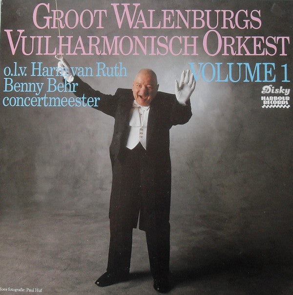 Groot Walenburgs Vuilharmonisch Orkest : Groot Walenburgs Vuilharmonisch Orkest Volume 1 (LP, Album)