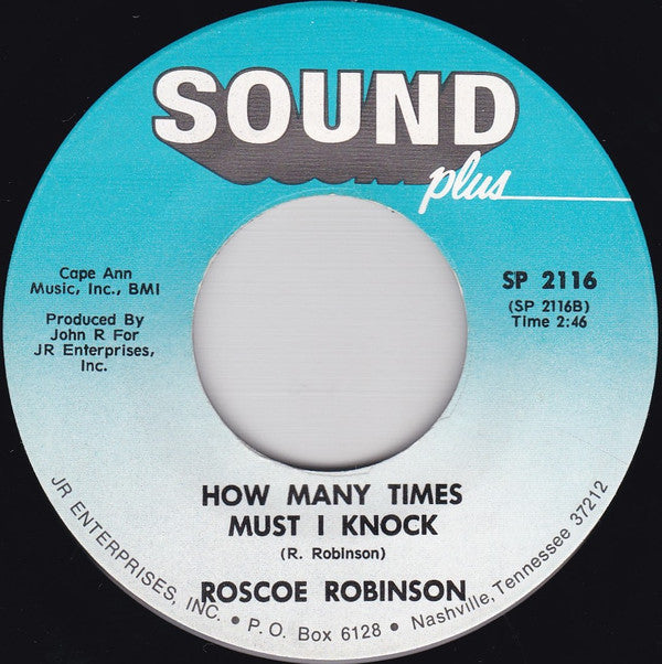Roscoe Robinson : Why Must It End / How Many Times Must I Knock (7")