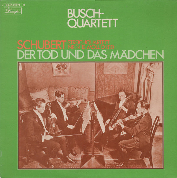 Franz Schubert - The Busch Quartet : Schubert - Streichquartett Nr. 14 In D-Moll D. 810: "Der Tod Und Das Mädchen" (LP, Mono)