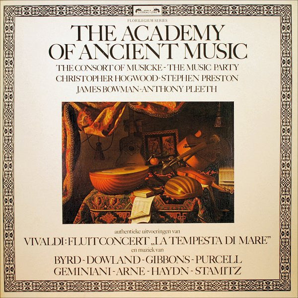 The Academy Of Ancient Music ~ The Consort Of Musicke ~ The Music Party ~ Christopher Hogwood ~ Stephen Preston ~ James Bowman (2) ~ Anthony Pleeth : Authentieke Uitvoeringen Van Vivaldi: Fluitconcert „La Tempesta Di Mare" En Muziek Van Byrd ~ Dowland ~ Gibbons ~ Purcell ~ Geminiani ~ Arne ~ Haydn ~ Stamitz (LP, Smplr)