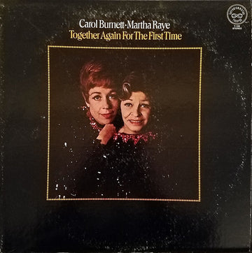 Carol Burnett & Martha Raye : Together Again For The First Time (LP, Album)