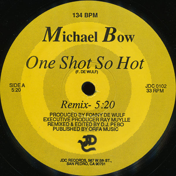 Michael Bow : One Shot So Hot (12")