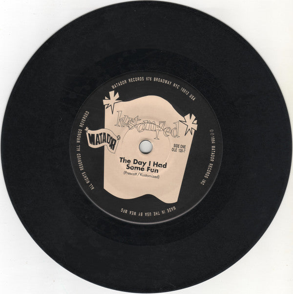 Kustomized : The Day I Had Some Fun (7")
