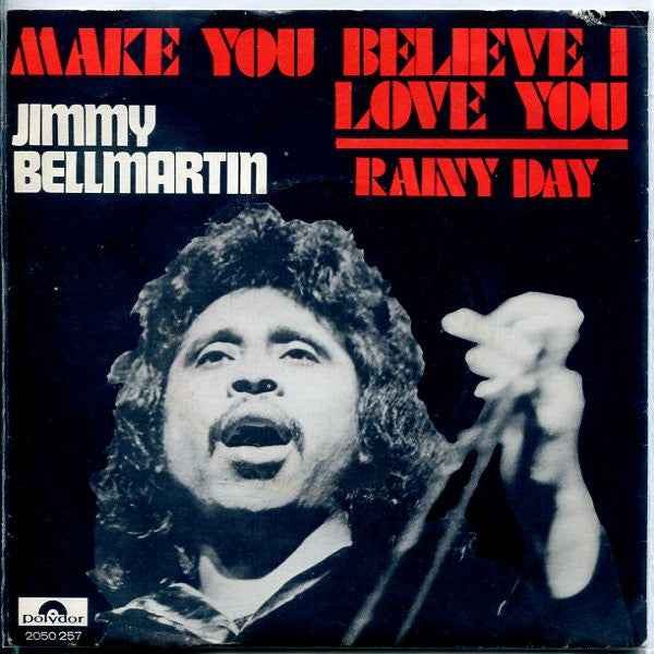 Jimmy Bellmartin : Make You Believe I Love You (7", Single)