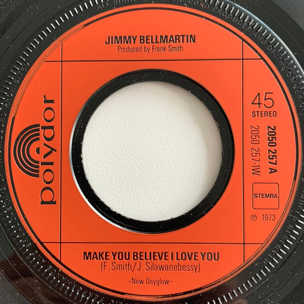 Jimmy Bellmartin : Make You Believe I Love You (7", Single)