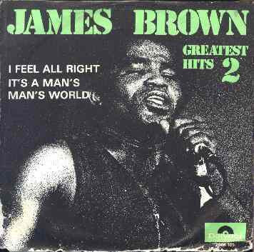 James Brown : I Feel All Right / It's A Man's Man's World (7", Single, RE)