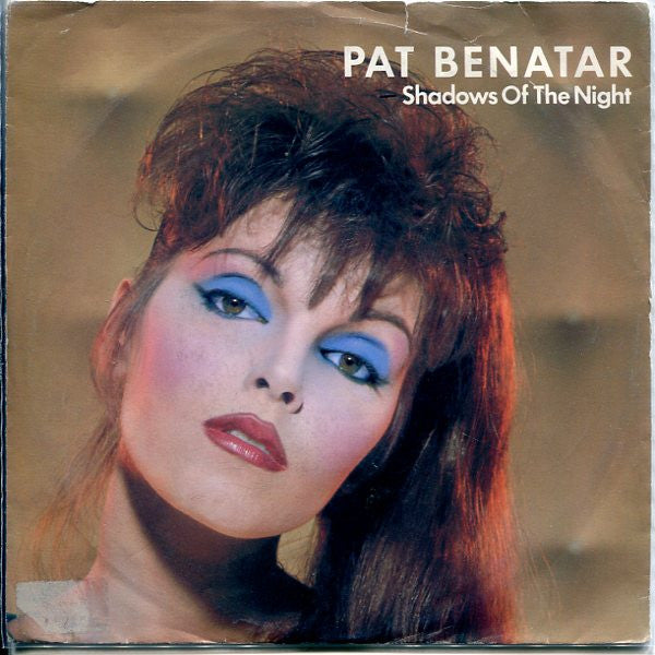 Pat Benatar : Shadows Of The Night (7", Single)