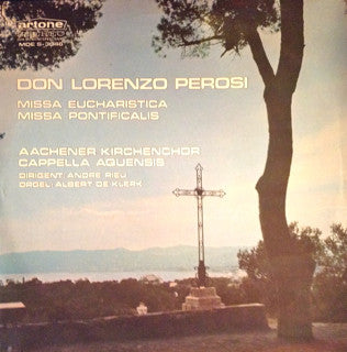 Lorenzo Perosi ,  Aachener Kirchenchor : Missa Eucharistica, Missa Pontificalis (LP)