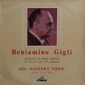 Beniamino Gigli : Italian Classic Songs Of The 17th And 18th Century (LP, Mono)