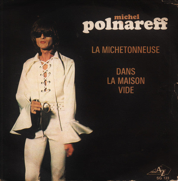 Michel Polnareff : La Michetonneuse / Dans La Maison Vide (7", Single)