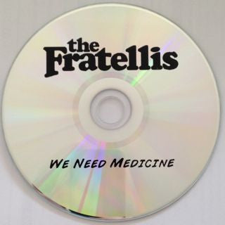 The Fratellis : We Need Medicine (CDr)