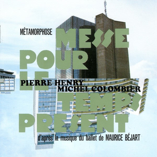 Pierre Henry & Michel Colombier : Métamorphose - Messe Pour Le Temps Présent (CD, Album, RE)