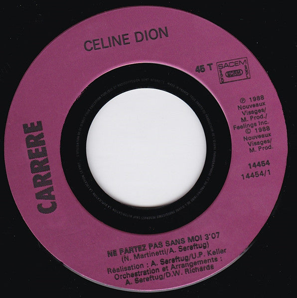 Celine Dion* : Ne Partez Pas Sans Moi (7", Single)