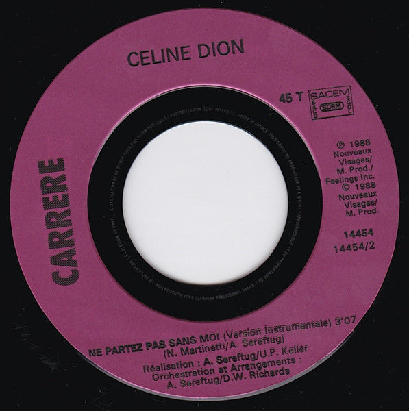 Celine Dion* : Ne Partez Pas Sans Moi (7", Single)