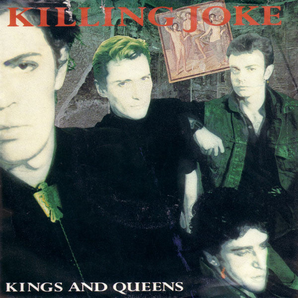 Killing Joke : Kings And Queens (7")