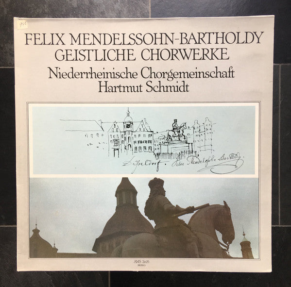 Felix Mendelssohn-Bartholdy - Niederrheinische Chorgemeinschaft, Hartmut Schmidt : Geistliche Chorwerke (LP)