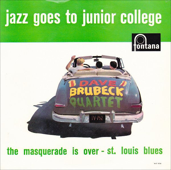 The Dave Brubeck Quartet : Jazz Goes To Junior College: The Masquerade Is Over - St. Louis Blues (7", Single)