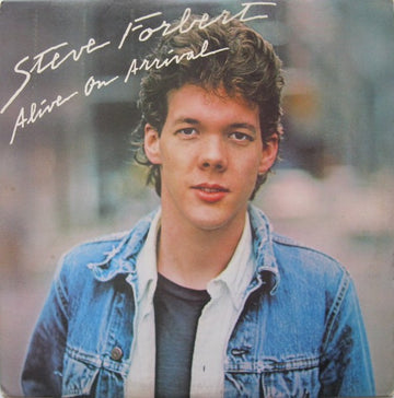 Steve Forbert : Alive On Arrival (LP, Album, RE)