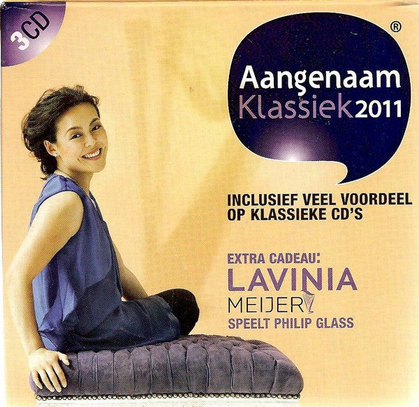 Various  / Lavinia Meijer : Aangenaam... Klassiek 2011 / Lavinia Meijer Speelt Philip Glass (2xCD, Comp + CD, Album + Box)