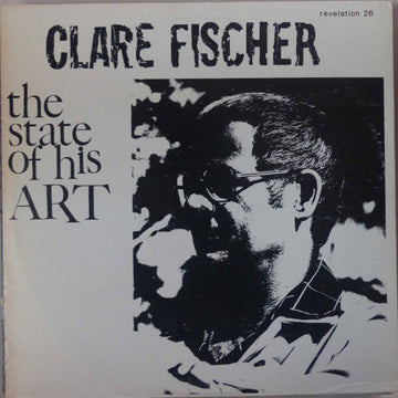 Clare Fischer : The State Of His Art (LP, Album)