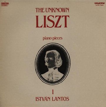 Franz Liszt – Lantos István : The Unknown Liszt - Piano Pieces 1 (LP)