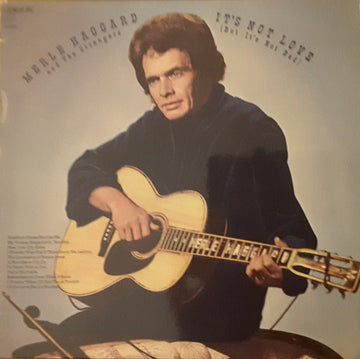 Merle Haggard And The Strangers (5) : It's Not Love (But It's Not Bad) (LP, Album)