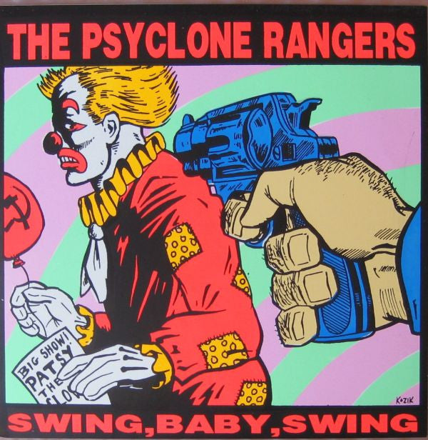 The Psyclone Rangers : Swing, Baby,  Swing (7")