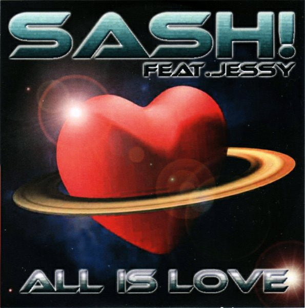 Sash! Feat. Jessy : All Is Love  (CDr, Promo)