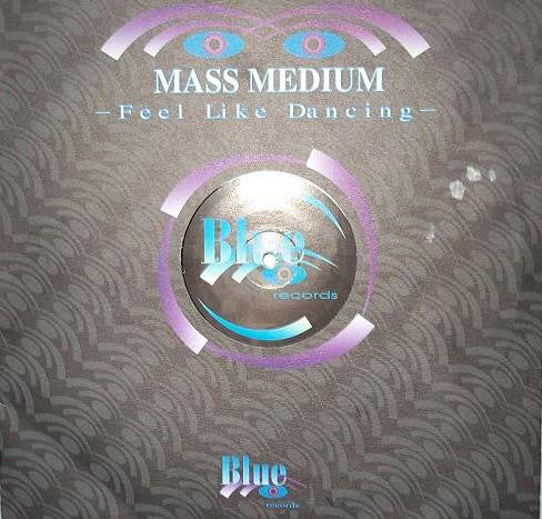Mass Medium : Feel Like Dancing (12")