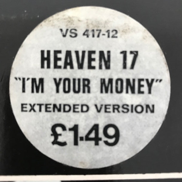 Heaven 17 : I'm Your Money (Special Fortified Dance Mixes!) (12", Single)